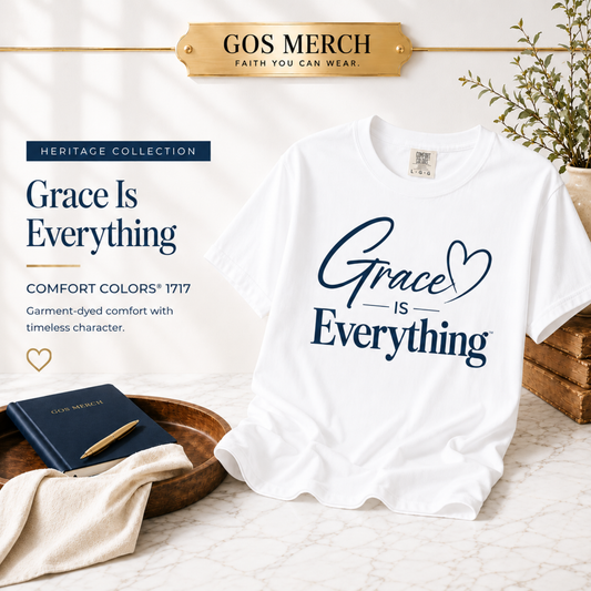 Grace Is Everything T-Shirt | Heritage Collection